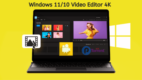Can windows 11 10 video editor do 4k on windows 10